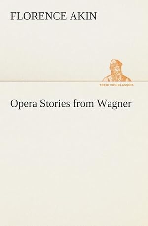 Bild des Verk�ufers f�r Opera Stories from Wagner zum Verkauf von AHA-BUCH GmbH