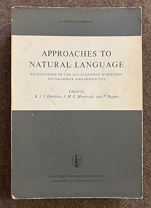 Seller image for Approaches to Natural Language: Proceedings of the 1970 Stanford Workshop on Grammar and Semantics (Synthese Library) for sale by James Payne, Books and Prints