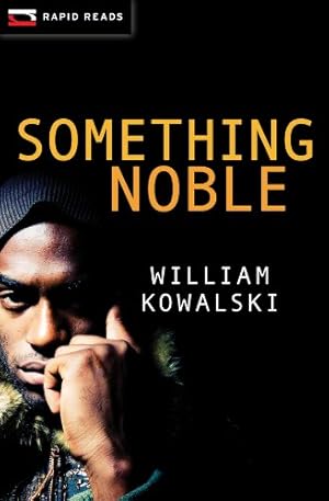 Seller image for Something Noble (Rapid Reads) by Kowalski, William [Paperback ] for sale by booksXpress