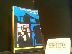 Seller image for Der Mord : Erz�hlungen. Anton Tschechow. Aus d. Russ. �bertr. von Ottomar Schwechheimer u. Walter Richter-Ruhland / Goldmanns gelbe Taschenb�cher ; Bd. 907 for sale by Der Buchecker