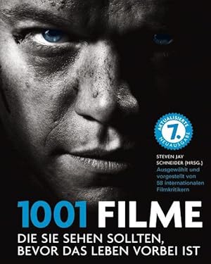 Bild des Verkufers fr 1001 Filme, die Sie sehen sollten, bevor das Leben vorbei ist. Die besten Filme aller Zeiten, ausgewhlt und vorgestellt von fhrenden Filmkritikern. zum Verkauf von Gerald Wollermann