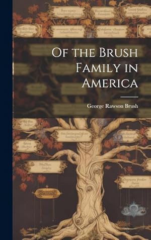 Seller image for Of the Brush Family in America for sale by AHA-BUCH GmbH