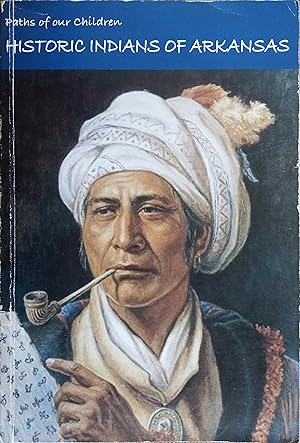 Immagine del venditore per Paths of Our Children: Historic Indians of Arkansas venduto da The Book House, Inc.  - St. Louis