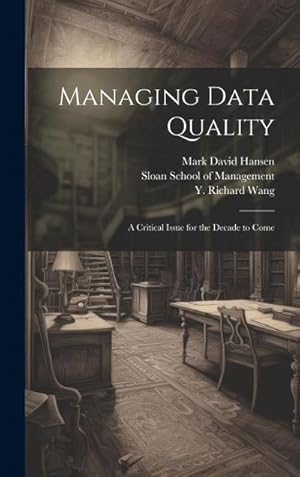Immagine del venditore per Managing Data Quality: A Critical Issue for the Decade to Come venduto da AHA-BUCH GmbH