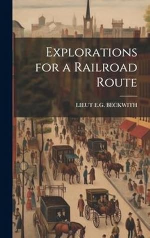 Seller image for Explorations for a Railroad Route for sale by AHA-BUCH GmbH