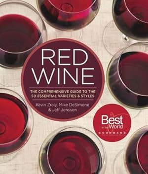 Immagine del venditore per Red Wine : The Comprehensive Guide to the 50 Essential Varieties & Styles venduto da AHA-BUCH GmbH