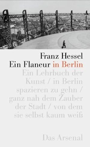 Bild des Verkufers fr Ein Flaneur in Berlin: Bilderbuch in Worten. Neuausgabe von "Spazieren in Berlin" 1929 Bilderbuch in Worten. Neuausgabe von "Spazieren in Berlin" 1929 zum Verkauf von Antiquariat Mander Quell