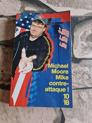Bild des Verk�ufers f�r Mike contre-attaque ! : Bienvenue aux Etats Stupides d'Amérique zum Verkauf von D�mons & Merveilles