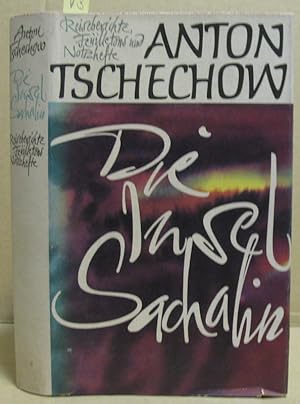 Bild des Verkufers fr Die Insel Sachalin. Reiseberichte, Feuilletons, Literarische Notizhefte. zum Verkauf von Nicoline Thieme