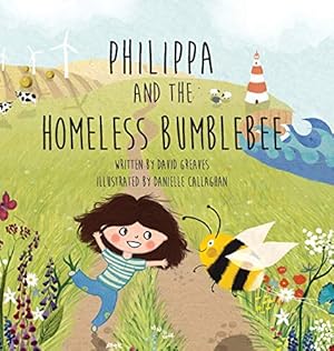 Seller image for Philippa and The Homeless Bumblebee for sale by WeBuyBooks