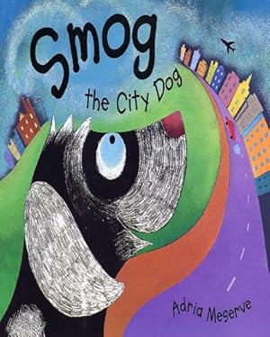 Seller image for Smog The City Dog for sale by WeBuyBooks