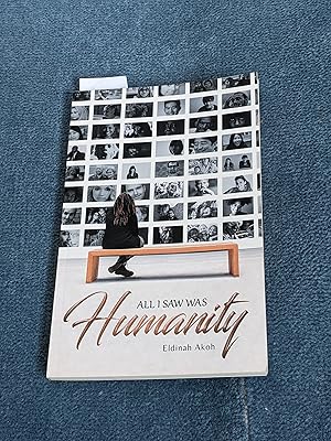 Bild des Verk�ufers f�r All I Saw Was Humanity zum Verkauf von East Kent Academic