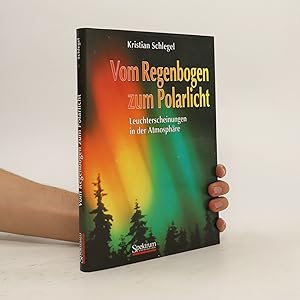 Seller image for Vom Regenbogen zum Polarlicht for sale by Bookbot