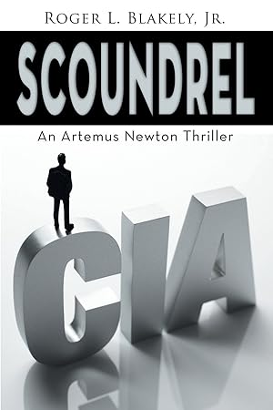 Immagine del venditore per Scoundrel, an Artemus Newton Thriller venduto da Fables Books