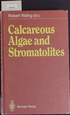 Bild des Verk�ufers f�r Calcareous algae and stromatolites. 4th International symposium on fossil algae : Selected papers. zum Verkauf von Antiquariat Bookfarm