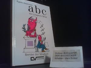 Bild des Verk�ufers f�r Abc der kl�gsten S�tze : Brevier der Klugheit. Egon Jameson / . Buch aus dem Consens-Verlag ; 12 zum Verkauf von Der Buchecker