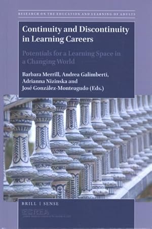 Immagine del venditore per Continuity and Discontinuity in Learning Careers : Potentials for a Learning Space in a Changing World venduto da GreatBookPrices