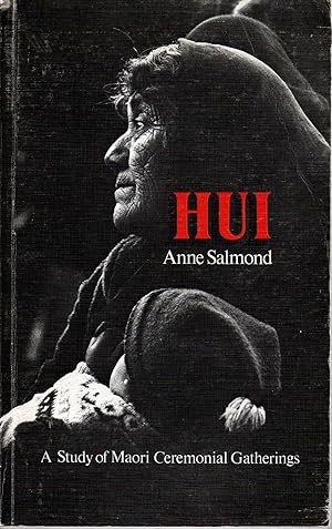 Hui. A Study of Maori Ceremonial Gatherings