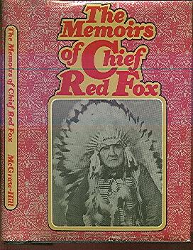 Imagen del vendedor de THE MEMOIRS OF CHIEF RED FOX a la venta por Peter Keisogloff Rare Books, Inc.