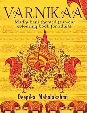 Seller image for Varnikaa: Madhubani Themed Tear-Out Colouring Book for Adults for sale by GreatBookPrices