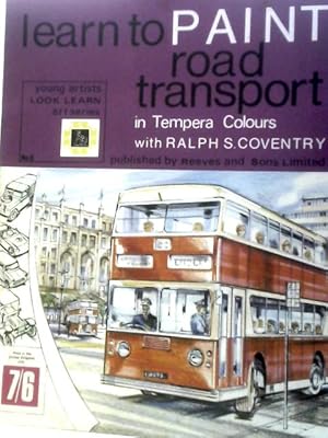 Seller image for Learn To Paint Road Transport In Tempera Colours for sale by World of Rare Books