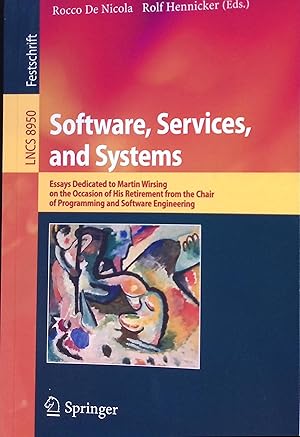 Bild des Verkufers fr Software, Services, and Systems : Essays Dedicated to Martin Wirsing on the Occasion of His Retirement from the Chair of Programming and Software Engineering. Lecture Notes in Computer Science ; 8950 zum Verkauf von books4less (Versandantiquariat Petra Gros GmbH & Co. KG)
