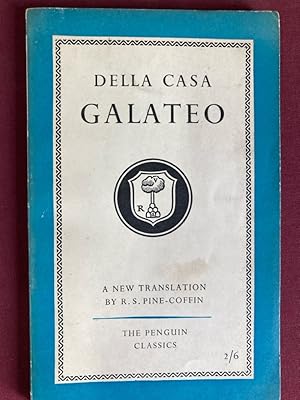 Bild des Verk�ufers f�r Galateo or the Book of Manners. A New Translation by R S Pine-Coffin. zum Verkauf von Plurabelle Books Ltd