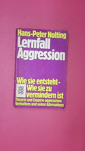 Seller image for LERNFALL AGGRESSION. wie sie entsteht - wie sie zu vermindern ist ; Theorie u. Empirie aggressiven Verhaltens u. seiner Alternativen for sale by Butterfly Books GmbH & Co. KG