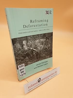 Bild des Verkufers fr Reframing Deforestation: Global Analyses and Local Realities : Studies in West Africa (Global Environmental Change Series) zum Verkauf von Roland Antiquariat UG haftungsbeschrnkt