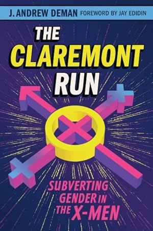 Seller image for Claremont Run : Subverting Gender in the X-men for sale by GreatBookPricesUK