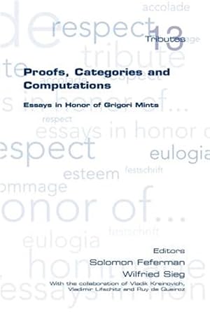Immagine del venditore per Proofs, Categories and Computations. Essays in Honor of Grigori Mints venduto da GreatBookPricesUK