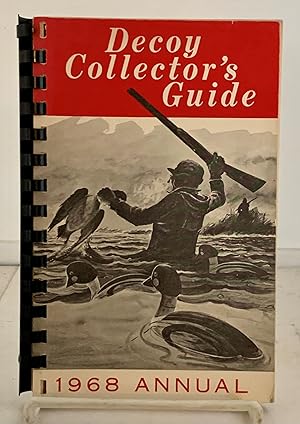 Imagen del vendedor de Decoy Collector's Guide 1968 Annual a la venta por S. Howlett-West Books (Member ABAA)