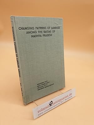 Seller image for Changing Patterns of Land Use among the Baigas of Madhya Pradesh for sale by Roland Antiquariat UG haftungsbeschrnkt