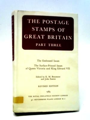 The Postage Stamps of Great Britain Part Three: Revised Edition