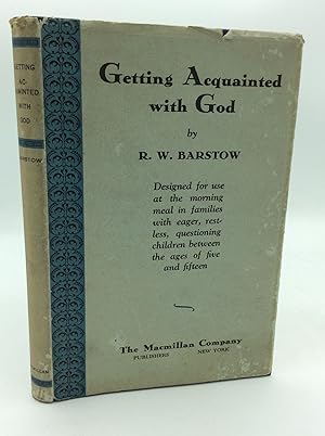 Imagen del vendedor de GETTING ACQUAINTED WITH GOD: A Book of Devotions for Use in Homes Where There Are Children a la venta por Kubik Fine Books Ltd., ABAA