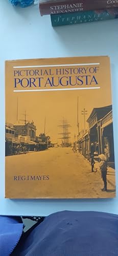 Seller image for Pictorial History of Port Augusta for sale by Rotary Charity Books