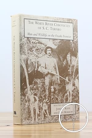 Bild des Verk�ufers f�r The White River Chronicles of S.C. Turnbo zum Verkauf von North Books: Used & Rare