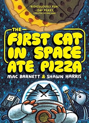 Bild des Verk�ufers f�r The First Cat in Space Ate Pizza: A Graphic Novel zum Verkauf von Dream Books Co.