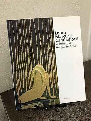 Seller image for Laura Marcucci Cambellotti: Il miracolo dei fili di lana for sale by Big Star Books