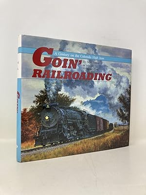 Seller image for Goin' railroading: A century on the Colorado high iron for sale by Southampton Books