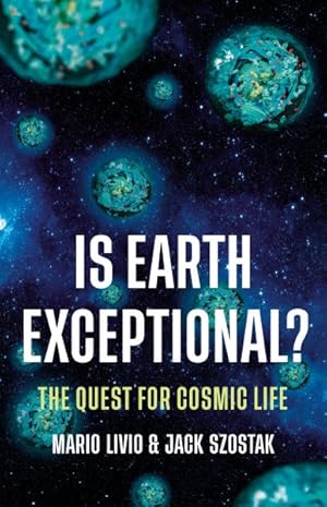 Imagen del vendedor de Is Earth Exceptional? : The Quest for Cosmic Life a la venta por GreatBookPricesUK