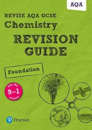 Imagen del vendedor de Pearson REVISE AQA GCSE Chemistry (Foundation) Revision Guide: incl. online revision and quizzes - for 2025 and 2026 exams a la venta por WeBuyBooks