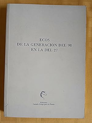 Imagen del vendedor de ECOS DE LA GENERACION DEL 98 EN LA DEL 27 a la venta por SUE�OS DE PAN