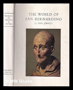 Immagine del venditore per The world of San Bernardino / Iris Origo venduto da MW Books