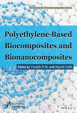 Seller image for Polyethylene-Based Biocomposites and Bionanocomposites (Thermoplastic Bionanocomposites Series) for sale by Big River Books