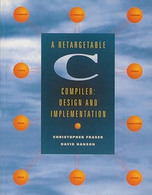 Seller image for A Retargetable C Compiler: Design and Implementation for sale by Twice Sold Tales, Capitol Hill