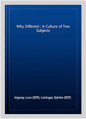 Imagen del vendedor de Why Different : A Culture of Two Subjects a la venta por GreatBookPricesUK
