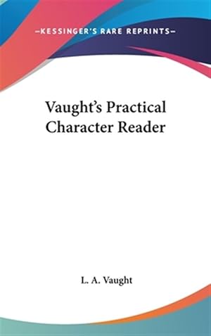Imagen del vendedor de Vaught's Practical Character Reader a la venta por GreatBookPricesUK