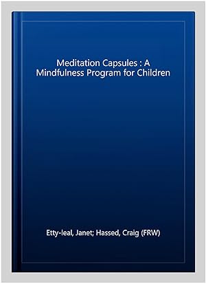 Immagine del venditore per Meditation Capsules : A Mindfulness Program for Children venduto da GreatBookPricesUK