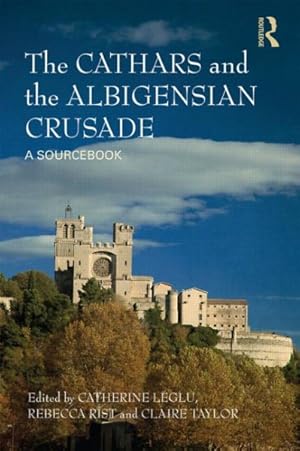 Seller image for Cathars and the Albigensian Crusade : A Sourcebook for sale by GreatBookPricesUK